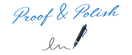 Proof & Polish logo: the name in script lettering above a pen signing a flourish